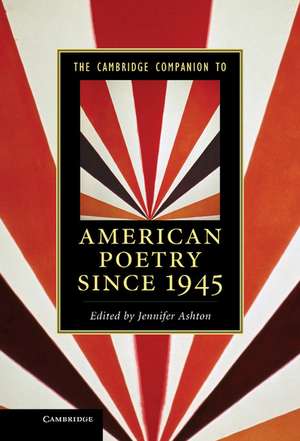 The Cambridge Companion to American Poetry since 1945 de Jennifer Ashton