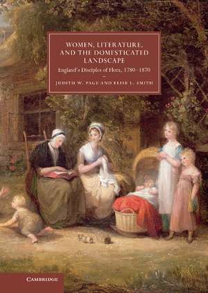 Women, Literature, and the Domesticated Landscape: England's Disciples of Flora, 1780–1870 de Judith W. Page