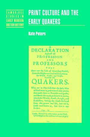 Print Culture and the Early Quakers de Kate Peters