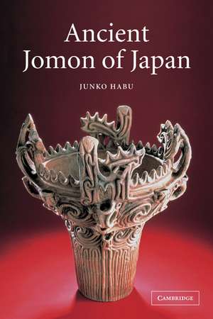 Ancient Jomon of Japan de Junko Habu