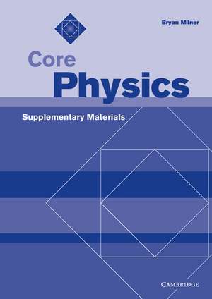 Core Physics Supplementary Materials de Bryan Milner