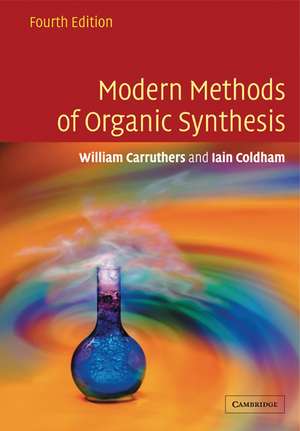 Modern Methods of Organic Synthesis de W. Carruthers