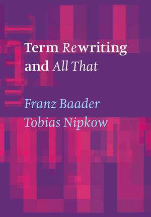 Term Rewriting and All That de Franz Baader