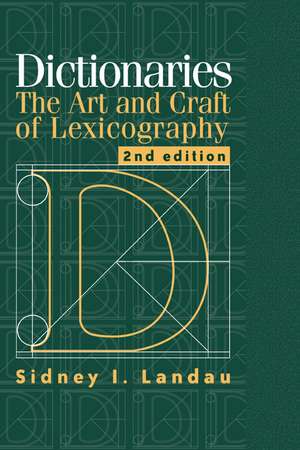 Dictionaries: The Art and Craft of Lexicography de Sidney I. Landau