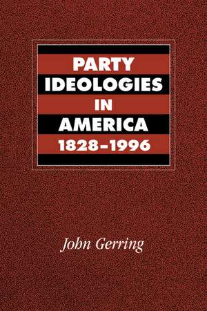 Party Ideologies in America, 1828–1996 de John Gerring