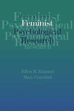 Innovations in Feminist Psychological Research de Ellen B. Kimmel