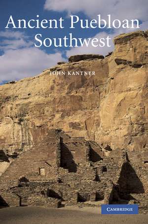 Ancient Puebloan Southwest de John Kantner