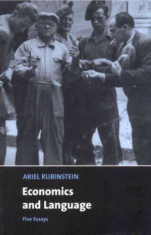 Economics and Language: Five Essays de Ariel Rubinstein