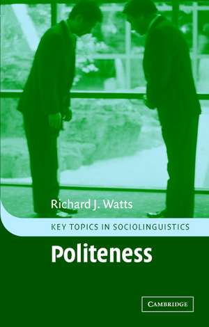 Politeness de Richard J Watts