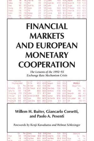 Financial Markets and European Monetary Cooperation: The Lessons of the 1992–93 Exchange Rate Mechanism Crisis de Willem H. Buiter