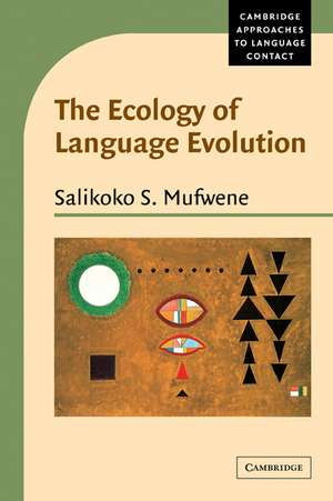 The Ecology of Language Evolution de Salikoko S. Mufwene