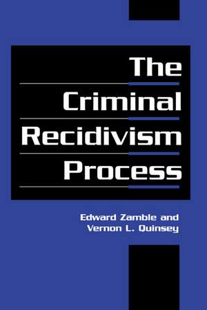 The Criminal Recidivism Process de Edward Zamble