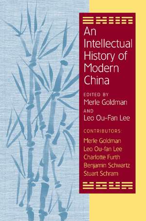 An Intellectual History of Modern China de Merle Goldman