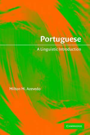 Portuguese: A Linguistic Introduction de Milton M. Azevedo