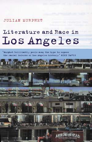 Literature and Race in Los Angeles de Julian Murphet