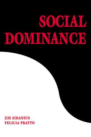 Social Dominance: An Intergroup Theory of Social Hierarchy and Oppression de Jim Sidanius