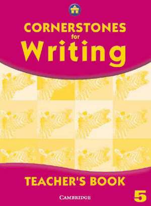 Cornerstones for Writing Year 5 Teacher's Book de Alison Green