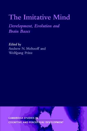 The Imitative Mind: Development, Evolution and Brain Bases de Andrew N. Meltzoff
