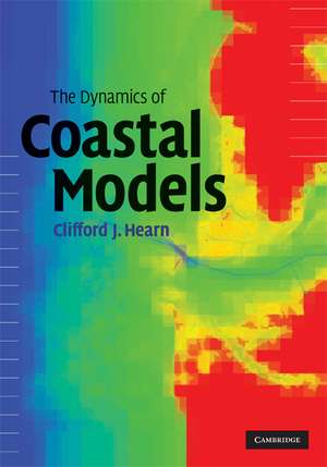 The Dynamics of Coastal Models de Clifford J. Hearn