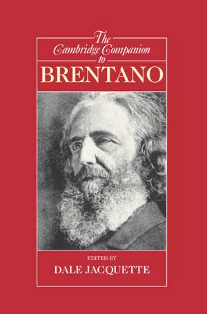 The Cambridge Companion to Brentano de Dale Jacquette