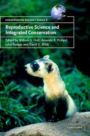 Reproductive Science and Integrated Conservation de William V. Holt