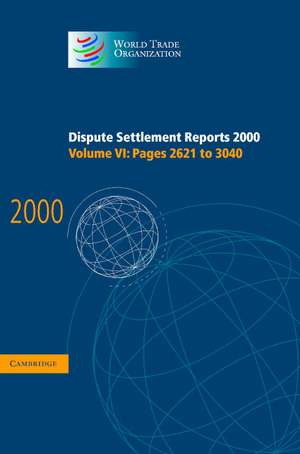 Dispute Settlement Reports 2000: Volume 6, Pages 2621-3040 de World Trade Organization