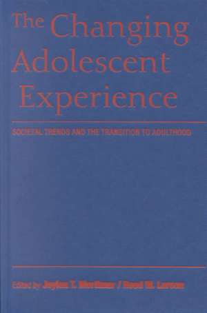 The Changing Adolescent Experience: Societal Trends and the Transition to Adulthood de Jeylan T. Mortimer