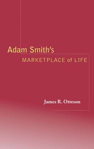 Adam Smith's Marketplace of Life de James R. Otteson