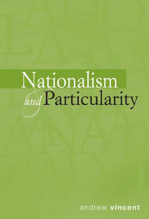 Nationalism and Particularity de Andrew Vincent