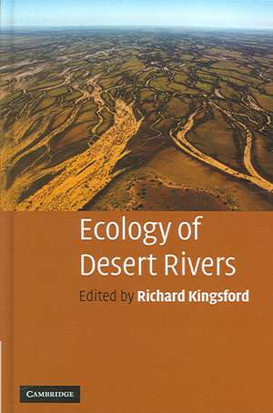 Ecology of Desert Rivers de Richard Kingsford