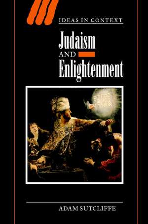 Judaism and Enlightenment de Adam Sutcliffe