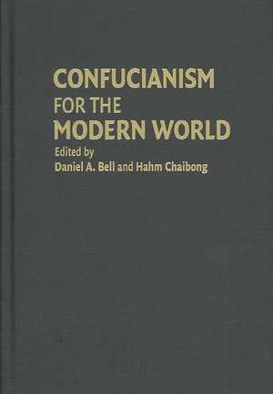 Confucianism for the Modern World de Daniel A. Bell