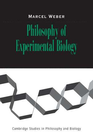 Philosophy of Experimental Biology de Marcel Weber