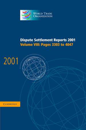 Dispute Settlement Reports 2001: Volume 8, Pages 3303-4047 de World Trade Organization