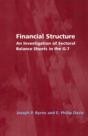 Financial Structure: An Investigation of Sectoral Balance Sheets in the G-7 de Joseph P. Byrne