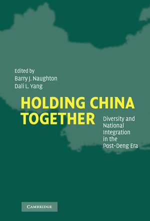 Holding China Together: Diversity and National Integration in the Post-Deng Era de Barry J. Naughton