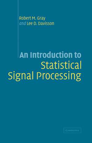 An Introduction to Statistical Signal Processing de Robert M. Gray