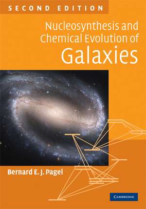 Nucleosynthesis and Chemical Evolution of Galaxies de Bernard E. J. Pagel