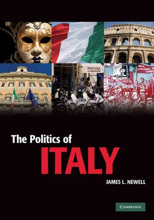 The Politics of Italy: Governance in a Normal Country de James L. Newell