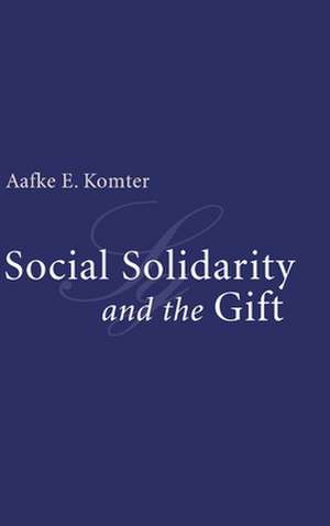 Social Solidarity and the Gift de Aafke E. Komter