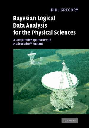 Bayesian Logical Data Analysis for the Physical Sciences: A Comparative Approach with Mathematica® Support de Phil Gregory