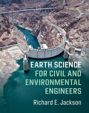 Earth Science for Civil and Environmental Engineers de Richard E. Jackson