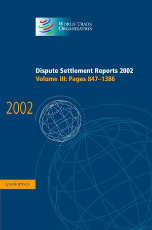 Dispute Settlement Reports 2002: Volume 3, Pages 847-1386 de World Trade Organization