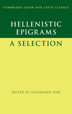 Hellenistic Epigrams: A Selection de Alexander Sens