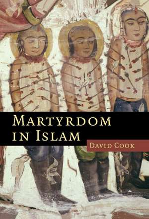 Martyrdom in Islam de David Cook