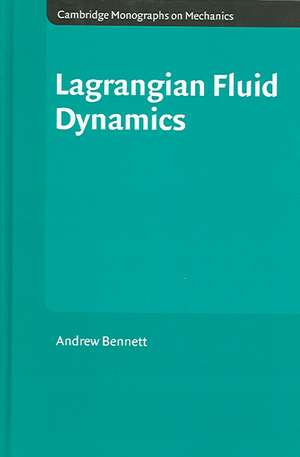 Lagrangian Fluid Dynamics de Andrew Bennett