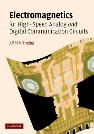 Electromagnetics for High-Speed Analog and Digital Communication Circuits de Ali M. Niknejad