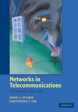 Networks in Telecommunications: Economics and Law de Daniel F. Spulber