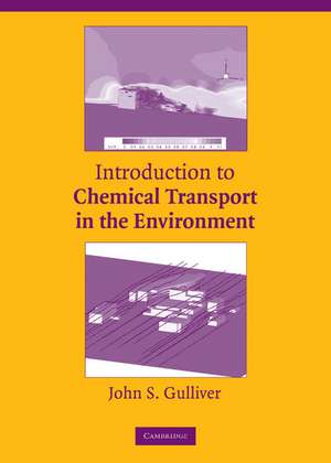 Introduction to Chemical Transport in the Environment de John S. Gulliver