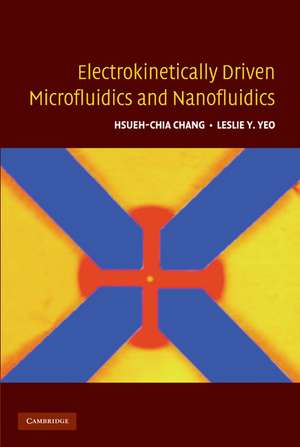 Electrokinetically-Driven Microfluidics and Nanofluidics de Hsueh-Chia Chang